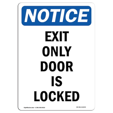 Signmission OSHA Notice Sign, Exit Only Door Is Locked, 7in X 5in Decal, 5"W, 7" L, Portrait OS-NS-D-57-V-12229